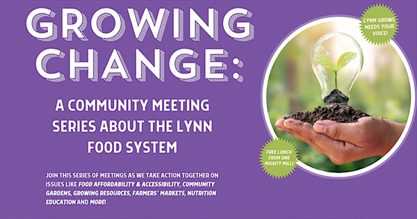 **Promote Change with Our Community: Join the Growing Change Meeting Series**

Get involved and make a difference in Lynn's food system! Our vibrant purple poster highlights key topics such as food affordability, exciting community garden projects, and free lunch opportunities. Be part of this transformative journey.

Don't miss out—let’s empower our community together!