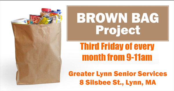 **Brown Bag Project – Free Groceries for Seniors**
Join us every third Friday of the month, from 9-11am, at Greater Lynn Senior Services, 8 Silsbee St., Lynn, MA. Get a free bag of nutritious groceries and make your Fridays brighter!