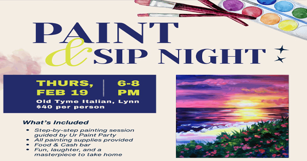 Vibrant Paint & Sip Night flyer for Feb 19, 6-8 PM at Old Tyme Italian, Lynn, with sunset art and supplies—join Essex County’s creative community!.