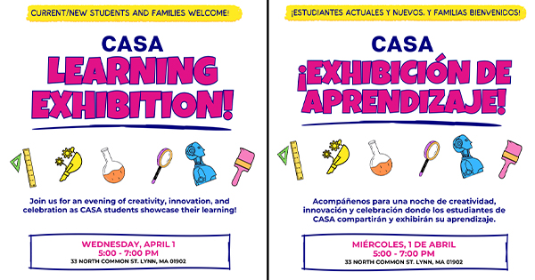Two colorful flyers announce CASA’s Learning Exhibition in English and Spanish, featuring event details, small drawings of art supplies, and welcoming messages for new and current students and families.