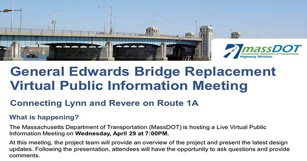 A flyer for the General Edwards Bridge Replacement Virtual Public Information Meeting by MassDOT, scheduled for Wednesday, April 29 at 7:00 PM, with details about the meeting's purpose and contact information.