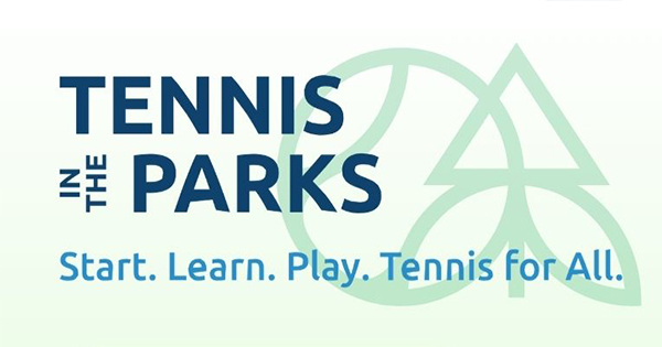 A graphic with the text "Tennis in the Parks" and "Start. Learn. Play. Tennis for All." A light green tennis ball and tree design is in the background on a white-to-green gradient.