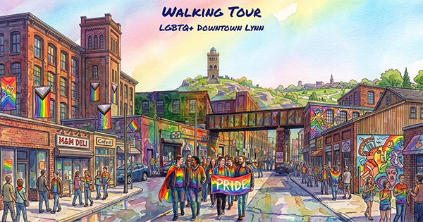 Illustration of a group carrying a rainbow "Pride" banner on a city street lined with buildings, shops, and rainbow flags. A mural, people, and a rainbow are visible. Text reads "Walking Tour LGBTQ+ Downtown Lynn.