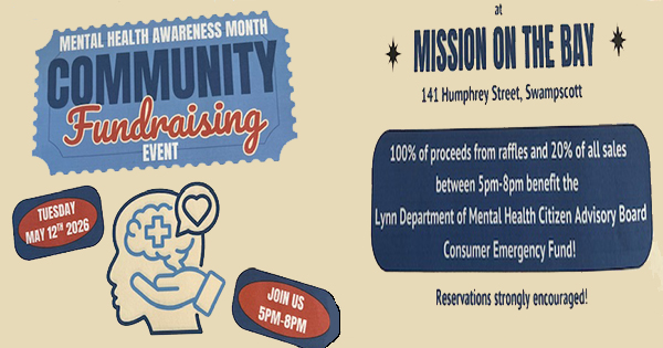 A flyer for a Mental Health Awareness Month Community Fundraising Event on May 12, 2026, from 5-8 PM at Mission on the Bay in Swampscott, detailing proceeds benefit a local mental health emergency fund.