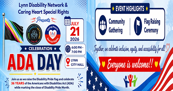 Promotional banner for an ADA Day celebration on July 21, 2026, at Lynn City Hall, featuring event highlights like a community gathering and flag raising, and displaying the Disability Pride flag and various logos.
