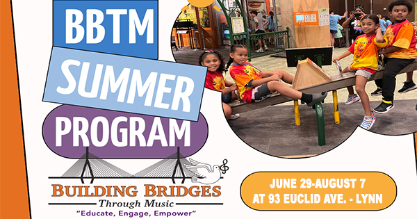 Children in matching shirts sit and play on wooden equipment indoors. The image promotes the BBTM Summer Program, taking place June 29-August 7 at 93 Euclid Ave., Lynn, by Building Bridges Through Music.