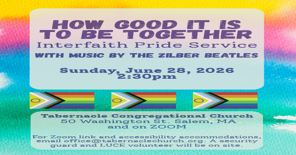 Event flyer with a rainbow watercolor background, featuring text promoting an Interfaith Pride Service with music by The Zilber Beatles on June 28, 2026, at 2:30pm at Tabernacle Congregational Church, Salem, MA.