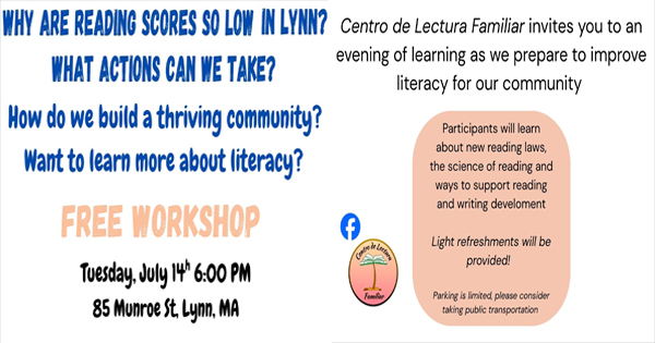 A flyer for a free literacy workshop in Lynn, MA, with event details on July 14 at 6 PM, questions about reading scores, and information about learning and refreshments. The flyer is in English and Spanish.