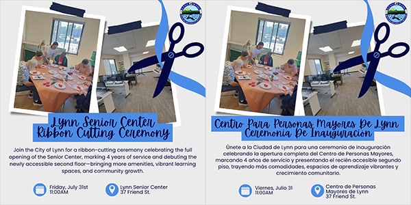 A bilingual flyer features a ribbon-cutting ceremony for the Lynn Senior Center, with images of tables set for an event and large scissor graphics. Ceremony details are provided in English and Spanish, including date, time, and location.