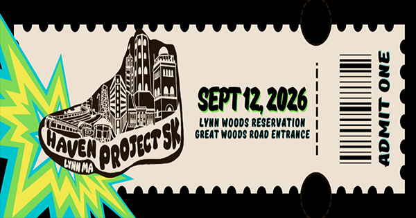 A ticket with a stylized cityscape, text reading “HAVEN PROJECTS LYNN MA,” event date “Sept 12, 2026,” location “Lynn Woods Reservation, Great Woods Road Entrance,” and “ADMIT ONE” on the right side. A starburst graphic appears on the left.