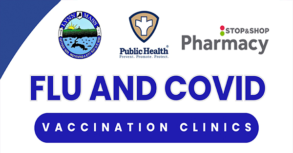 A banner shows logos for Lynn, MA, Public Health, and Stop & Shop Pharmacy above text reading “Flu and COVID Vaccination Clinics.”.