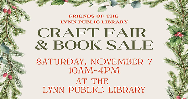 Flyer for the Friends of the Lynn Public Library Craft Fair and Book Sale on Saturday, November 7, from 10 am to 4 pm at the library.