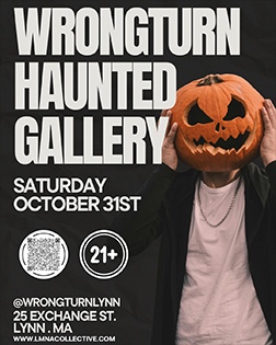 Event poster for Wrongturn Haunted Gallery on October 31st at 25 Exchange St., Lynn, MA, featuring a person holding a jack-o’-lantern over their head.